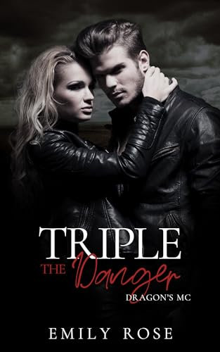 Triple the Danger (The Dragons MC Book 6) (English Edition)