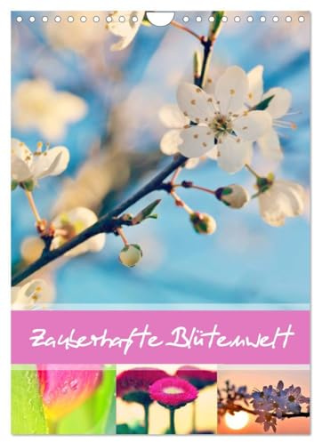 Zauberhafte Blütenwelt/Planer (Wandkalender 2026 DIN A4 hoch), CALVENDO Monatskalender: Ein wunderschöner Kalender mit zauberhaften Blütenfotografien (CALVENDO Natur)