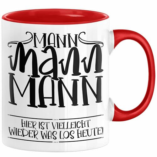 Mann Mann Mann Hier Ist Vielleicht Wieder Was Los Heute Tasse Geschenk Arbeit Büro Arbeitstasse Kaffee-Becher (Rot)