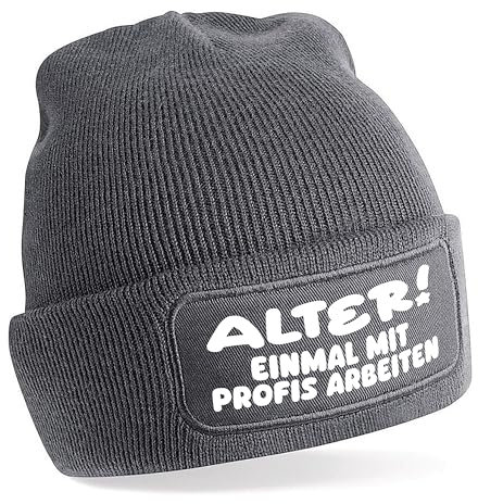 Herzbotschaft Beanie Strickmütze mit Spruch | Alter! Einmal mit Profis Arbeiten | grau | Unisex SoftTouch angenehm weiche und warme Wintermütze | OneSize Einheitsgröße für Erwachsene
