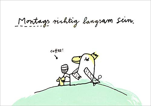 Postkarte Besinnliches Montags richtig langsam sein.