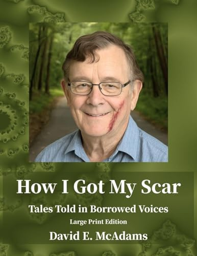How I Got My Scar: Tales Told in Borrowed Voices