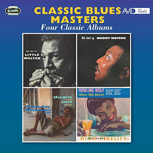 Classic Blues Masters - Four Classic Albums (The Best Of Little Walter / The Best Of Muddy Waters / Down And Out Blues / Sings The Blues)