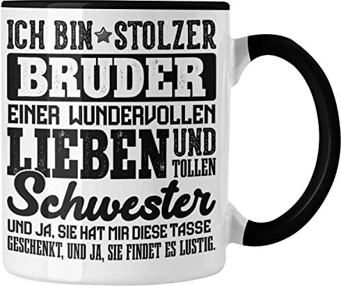 Trendation - Geschenk für Bruder von Schwester Tasse Lustig Geburtstag Weihnachten Lustig Stolzer Bruder (Schwarz)