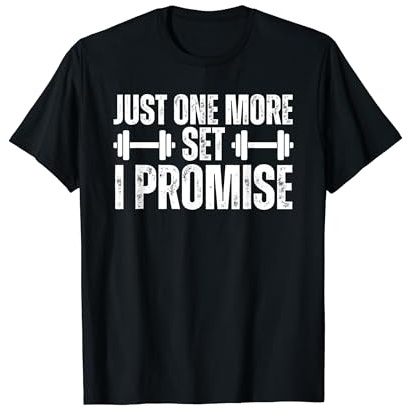 Just One More Set I Promise Lustiges Krafttraining T-Shirt