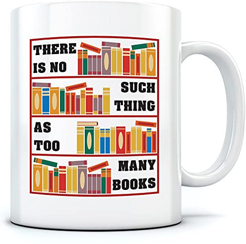 HotScamp There is No Such Thing As Too Many Books - Mug for Tea Coffee - Book Lover Reading One Size White