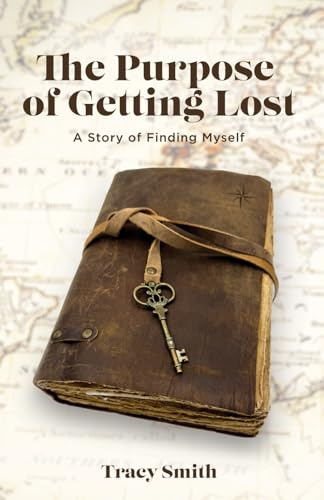 The Purpose of Getting Lost: A Story of Finding Myself