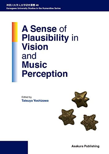 A Sense of Plausibility in Vision and Music Perception (English Edition)