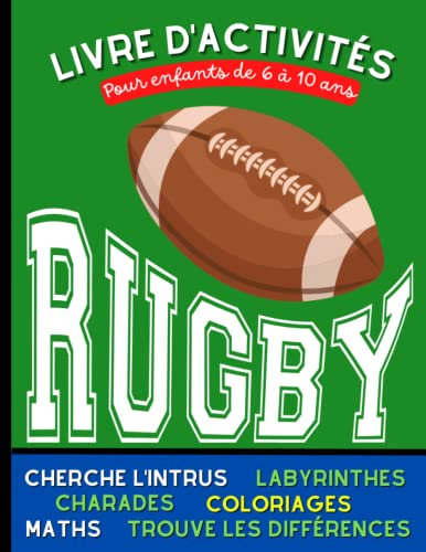 Rugby livre d'activités pour enfants de 6 à 10 ans: Coloriages et jeux variés ( Cherche les différences, trouve l'intrus, mots mêlés, charades...) | en couleurs