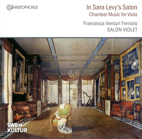 In Sara Levys Salon - Kammermusik für Bratsche