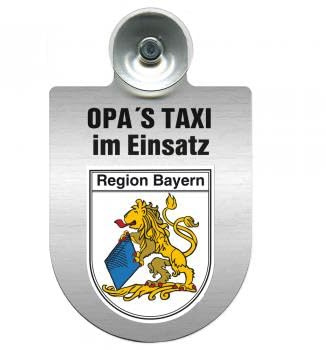 Einsatzschild Windschutzscheibe incl. Saugnapf - Opas Taxi im Einsatz - 309723 - incl. Regionen nach Wahl Farbe Region Bayern