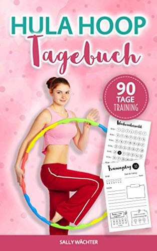 Hula Hoop Tagebuch: Dein Hula Hoop Buch zum Ausfüllen