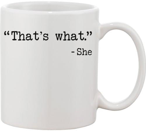 Tazza in ceramica con scritta That's What She Said Mike