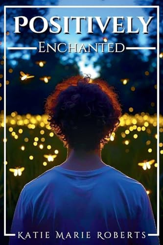 Positively Enchanted (The Swan Creek, Band 2)