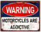 Metal Motorcycle Sign, Motorbike Garage Plaque, Motorcyclist Shed Decor, Biker Man Cave Wall Art, Warning Motorcycles Are Addictive. Size Small.