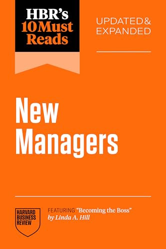 HBR's 10 Must Reads for New Managers, Updated and Expanded (featuring “Becoming the Boss” by Linda A. Hill)