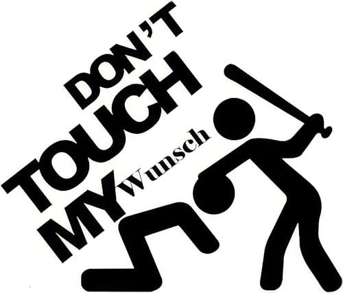 Pure Print Cut Personalisierbarer Don't Touch My Car/Bike/PC Sticker - Wunschtext Aufkleber für Auto, Motorrad, Board - JDM Tuning Design - Individuell anpassbar und langlebig