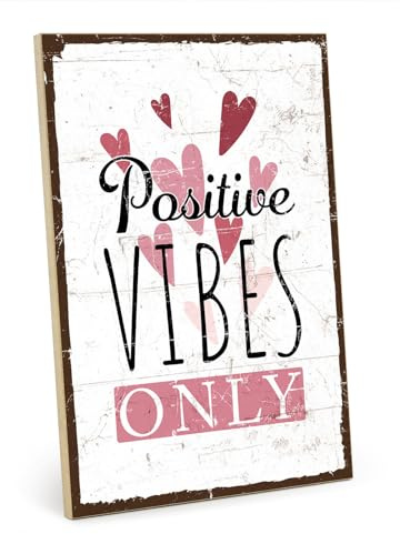 TypeStoff Holzschild mit Spruch – Positiv – im Vintage-Look mit Zitat als Geschenk und Dekoration zum Thema Motivation, Hygge und Laune - HS-00862
