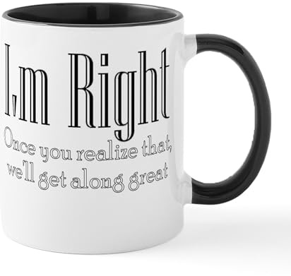 CafePress Im Always Right Mugs 11 oz (325 ml) Ceramic Coffee Mug
