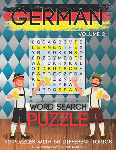 German Word Search Puzzle (Wortsuchrätsel auf Deutsch) - Volume 2: 50 Puzzle With 50 Different Topics