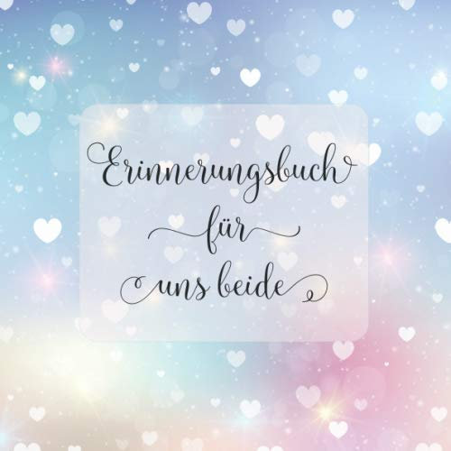 Erinnerungsbuch für uns beide: Geschenkbuch für die Freundin zum Einkleben und Ankreuzen | quadratisch: 21x21cm | 48 Seiten