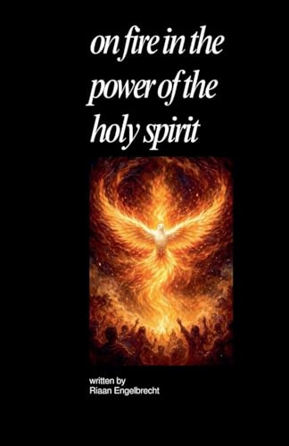 On Fire in the Power of the Holy Spirit (Omnibus)