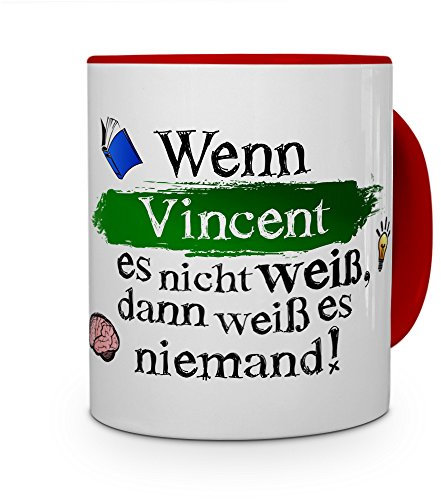 printplanet Tasse mit Namen Vincent - Layout: Wenn Vincent es Nicht weiß, dann weiß es niemand - Namenstasse, Kaffeebecher, Mug, Becher, Kaffee-Tasse - Farbe Rot