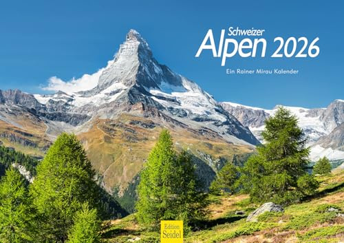 Edition Seidel Premium Kalender Schweizer Alpen 2026 Format DIN A3 Wandkalender Europa Schweiz Graubünden Wallis Berge Griessee Rainer Mirau