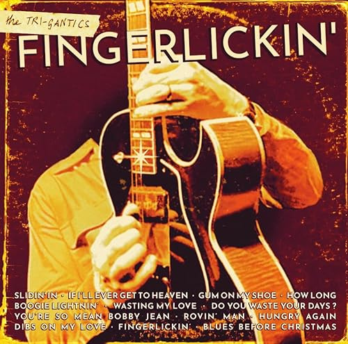 The Tri-Gantics - Fingerlickin