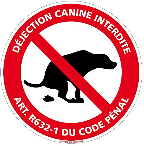 Signalétique.biz France - Panneau Déjection Canine Interdite Selon l'Article R632-1 Du Code Pénal - Diamètre 170 mm, Plastique PVC 1 mm