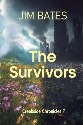 The Suvivors (Creekside Chronicles, Band 7)