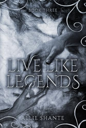 Live Like Legends (LIVING LEGEND, Band 3)
