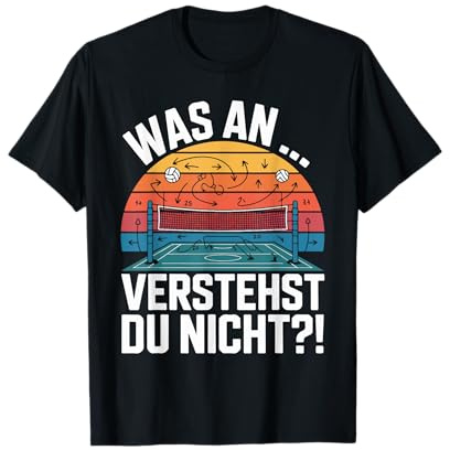 was An Verstehst Du Nicht Volleyball Taktik T-Shirt