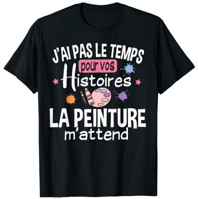 Peintre Peinture Artiste Humour Cadeau Homme Femme Métier T-Shirt