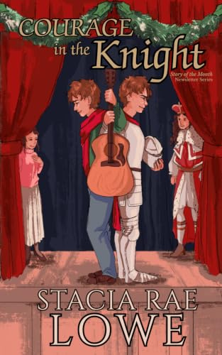 Courage in the Knight (Story of the Month Newsletter Series)