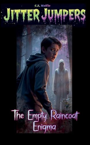 The Empty Raincoat Enigma (Jitter Jumpers, Band 31)