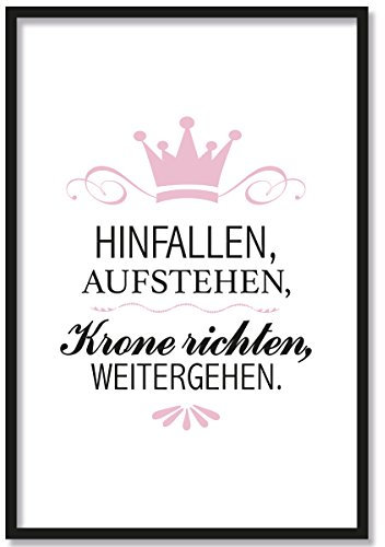 JUNIWORDS Poster mit/ohne Holzrahmen - Wähle ein Motiv - Hinfallen, Aufstehen, Krone richten, Weitergehen. - Wähle eine Größe - 30 x 40 cm (M) mit Rahmen in Schwarz