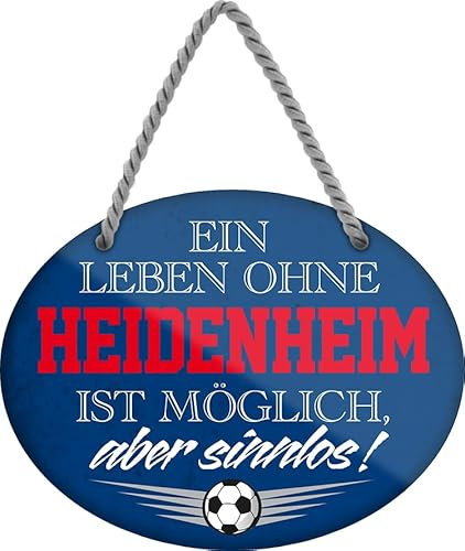 Blechschild ''Ein Leben ohne Heidenheim ist sinnlos'' 18x14cm Geschenk Lustige Sprüche Feier Vintage Retro Geburtstag Deko Party Überraschung Fan Fußball Mannschaft Verein Bolzen