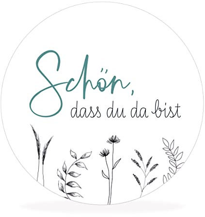 White&ivory, 50 runde Aufkleber, Sticker Schön, dass du da bist | stilvolles Design: minimalistisch, floral | 4cm Durchmesser | selbstklebend | Gastgeschenke für Hochzeit Taufe Geburtstag