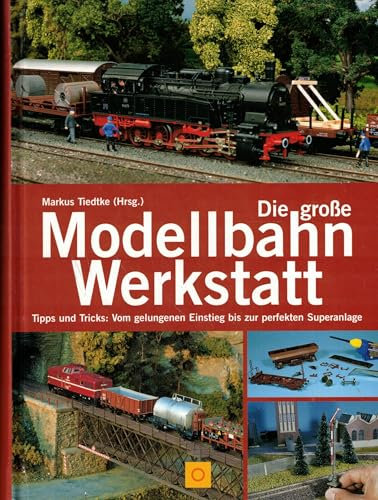 Die große Modellbahn Werkstatt. Tipps und Tricks: Vom gelungenen Einstieg bis zur perfekten Superanlage/ Lexikon der Modell-Eisenbahn. 2 Bände
