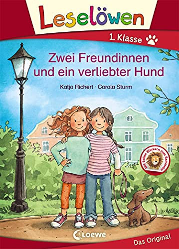 Leselöwen 1. Klasse - Zwei Freundinnen und ein verliebter Hund: Erstlesebuch für Kinder ab 6 Jahre