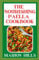 The Nourishing Paella Cookbook: Delicious And Tasty Dishes
