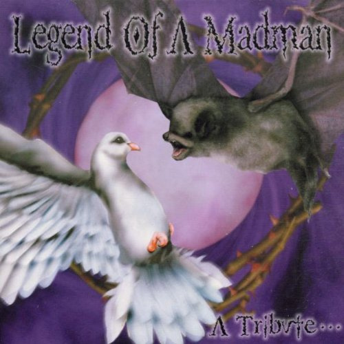 ++Legend of a Madman,a Tribute
