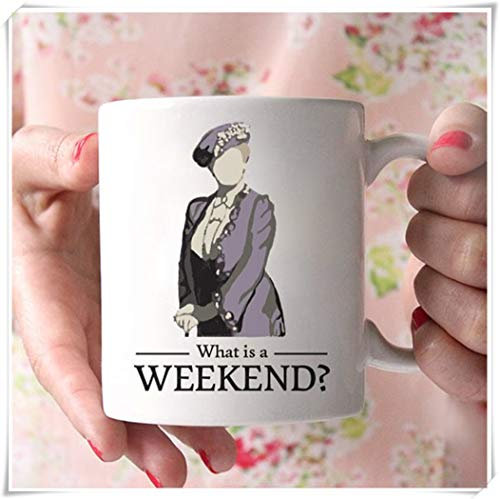OttoRiven101 - What is a Weekend? | Dowager Countess | Downton Abbey | Violet Crawley | Frauen | TV-Liebhaber Kaffeetasse, 325 ml Keramik Kaffeetasse/Teetasse, Hochglanz