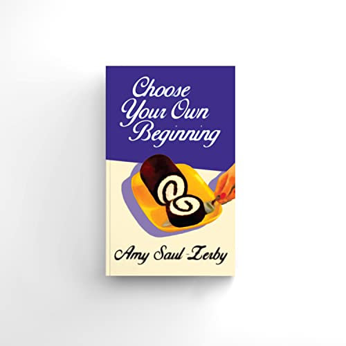 Choose Your Own Beginning (English Edition)
