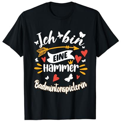 Eine Hammer Badmintonspielerin Badminton Geschenk T-Shirt