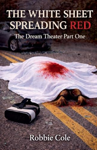 The White Sheet Spreading Red: The Dream Theater Part One