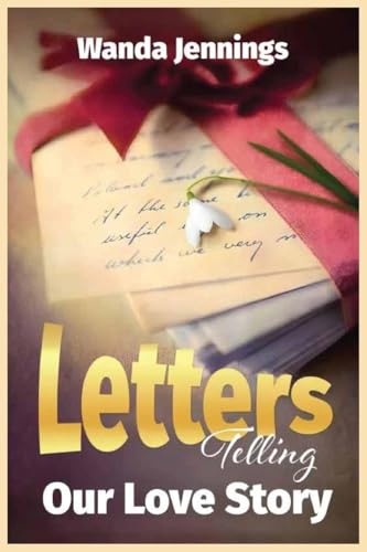 Letters Telling Our Love Story