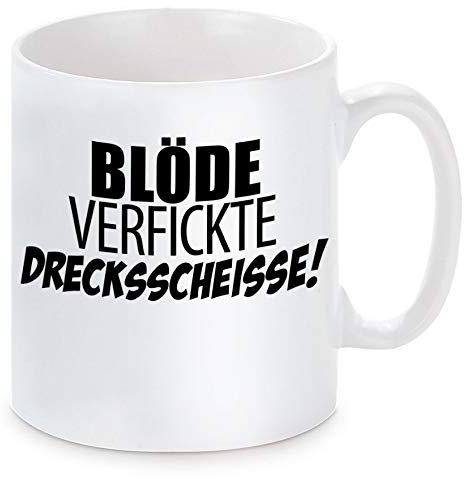 Herzbotschaft Tasse mit Motiv Modell: Blöde verfickte drecksscheisse