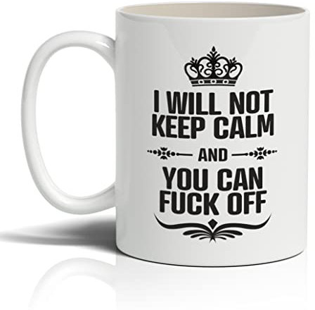 Punkcards Funny Coffee Mugs - Ceramic 11oz Coffee Mug - ‘I Will Not Keep Calm’ - Novelty Humorous Mug - Unique Tea Cup - Quirky Coffee Mug - Birthday Gift - Secret Santa Gift
